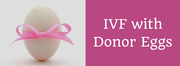 IVF with Donor Eggs