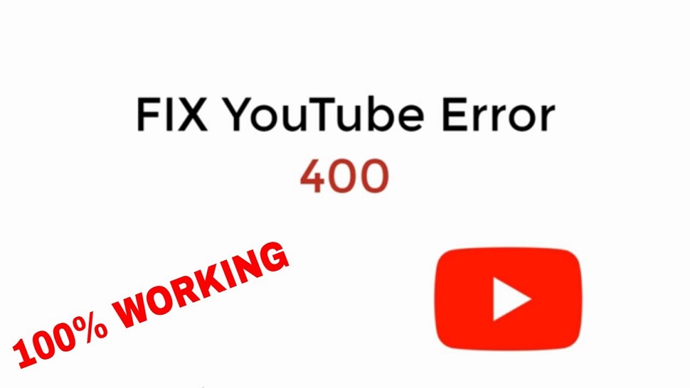 youtube error 400