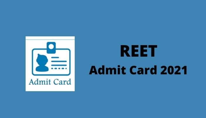 REET Admit Card 2021