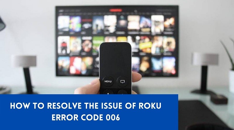 Roku error code 006