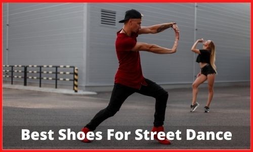 Best Shoes For Street Dance