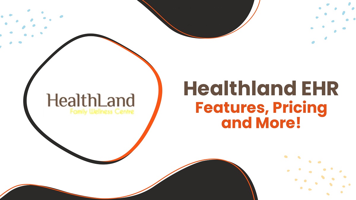 know about Healthland EHR