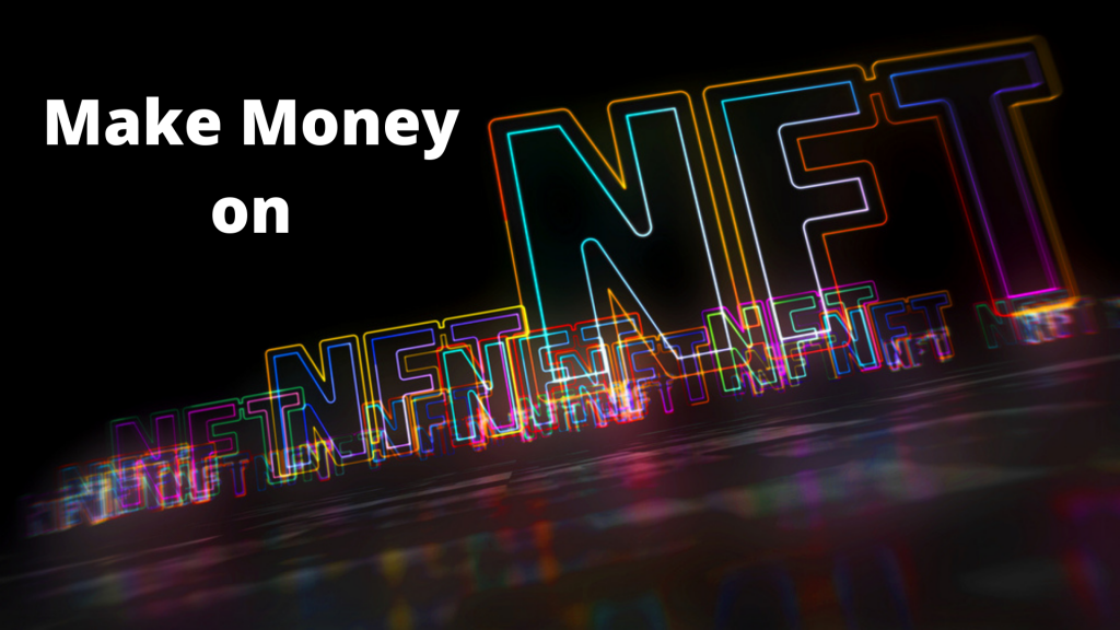 Make Money on NFT