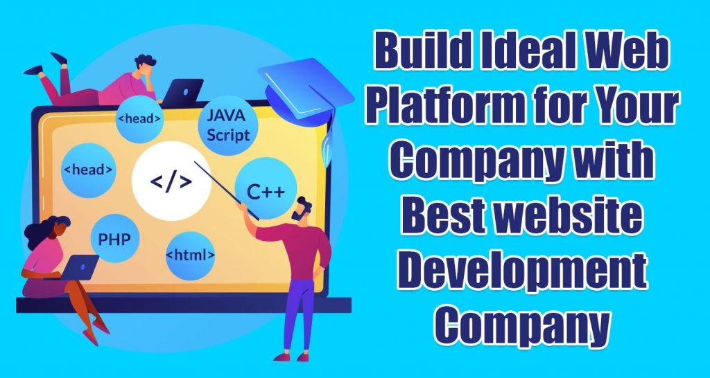 Build Ideal Web Platform for Company