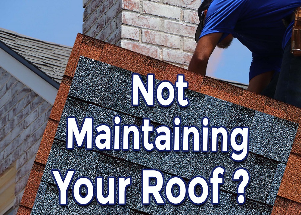 not-maintaining-your-roof