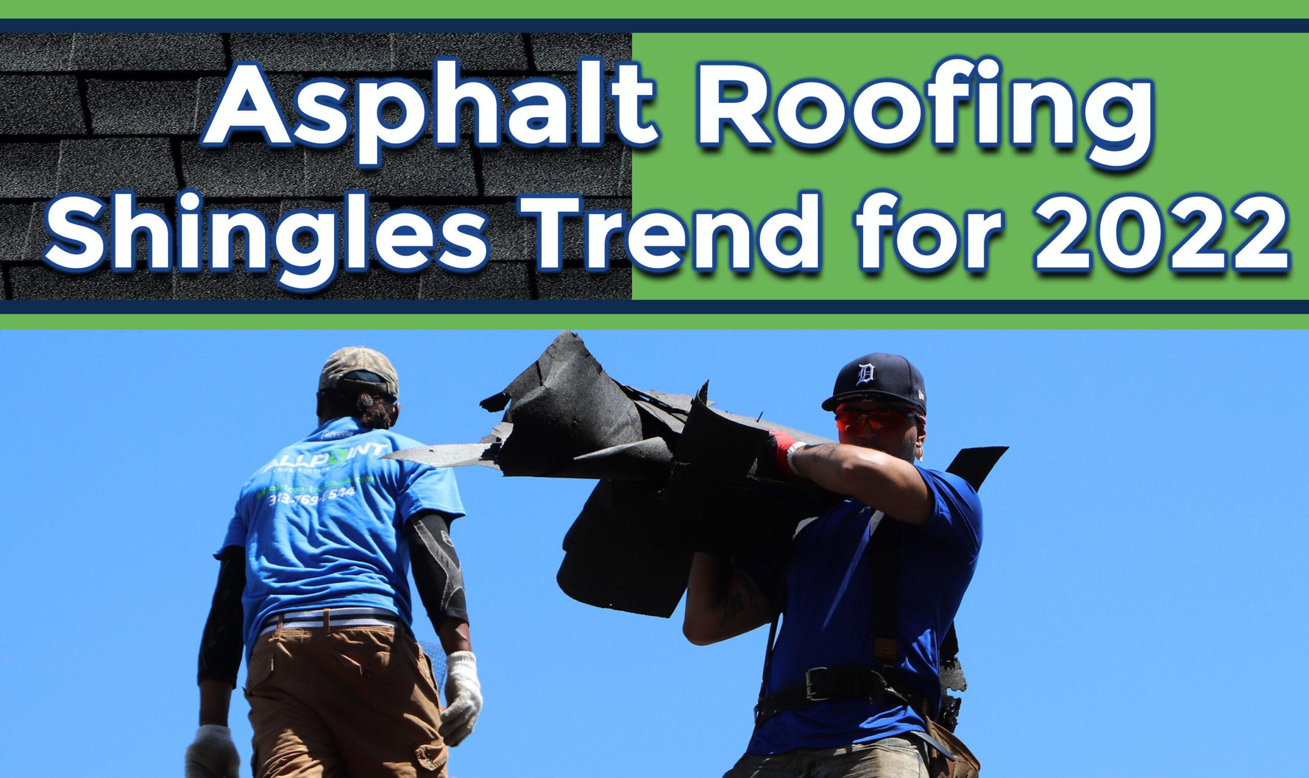 asphalt roofing shingles trend