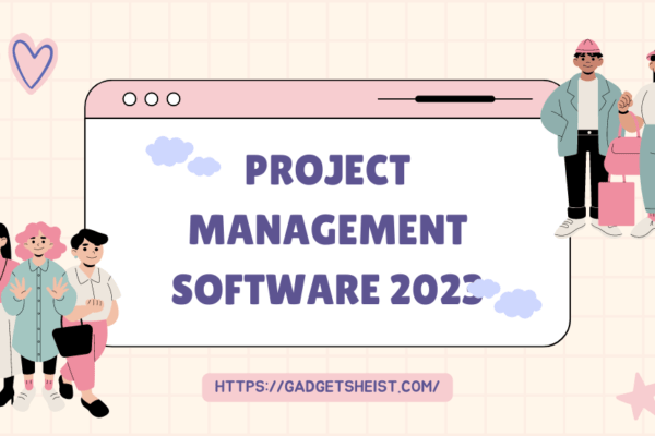 Maximizing Productivity with Project Management Software in 2023