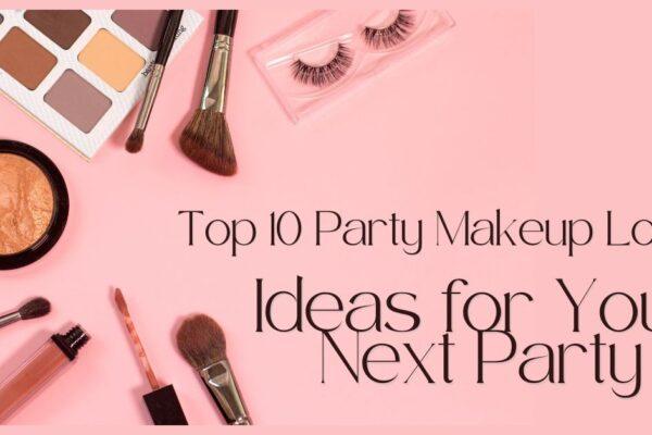 party makeup look ideas