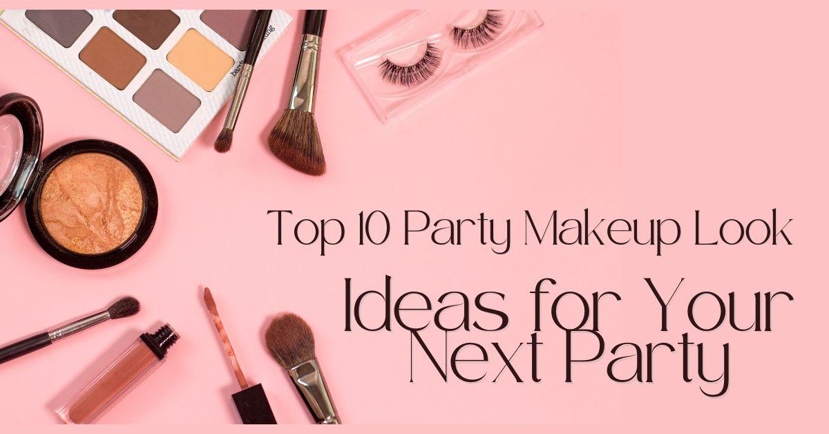 party makeup look ideas