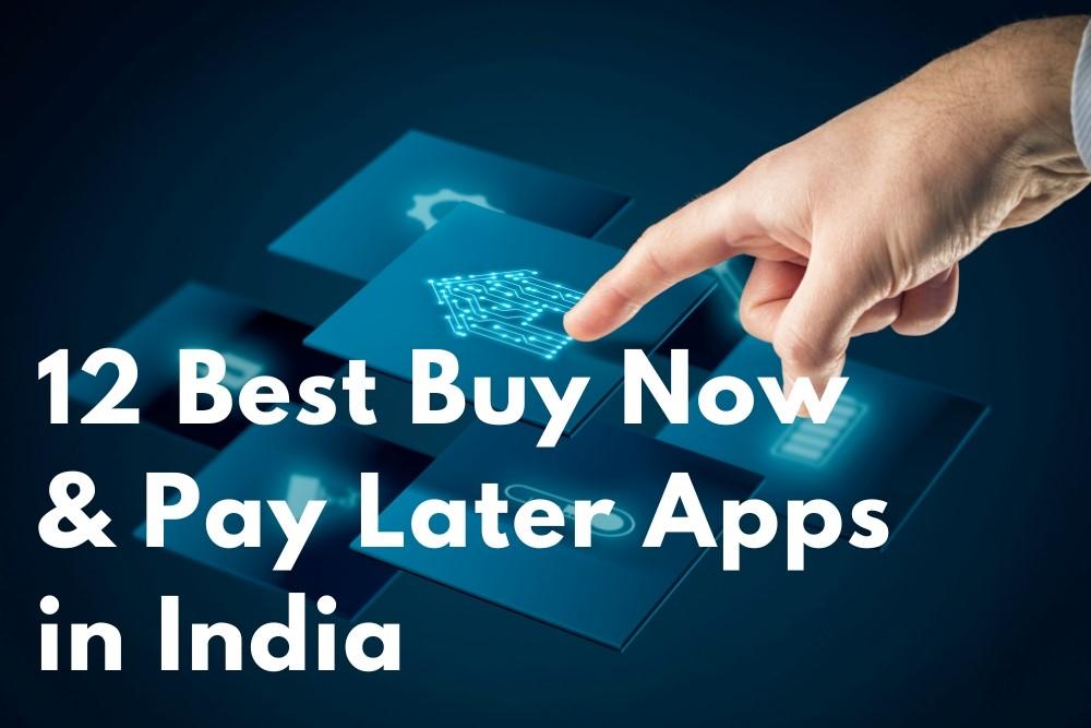 best-buy-now-pay-later-apps-in-india