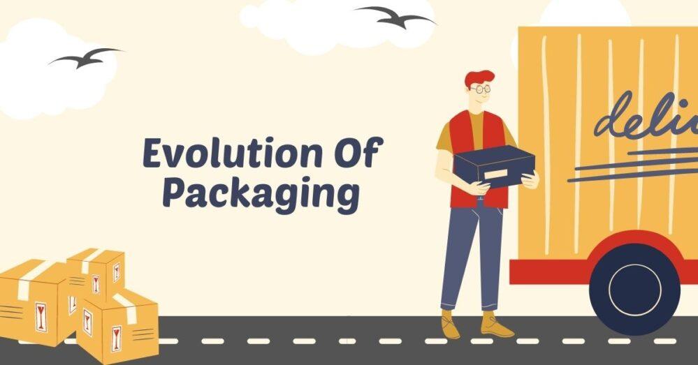 evolution of packaging