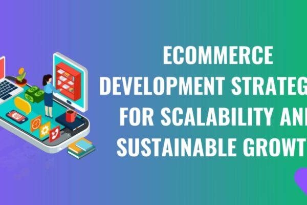 ecommerce development strategies