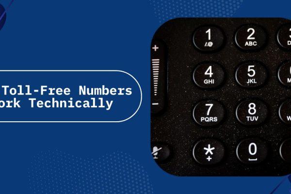 How Toll-Free Numbers Work Technically