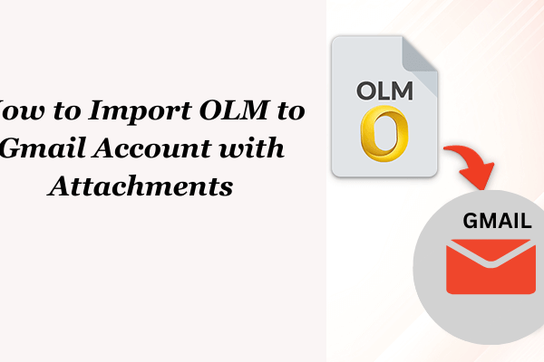 How to Import OLM to Gmail Account with Attachments (2)