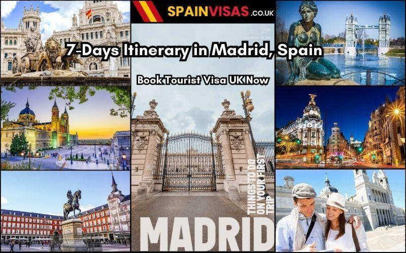 7-Days Itinerary in Madrid, Spain : Book Tourist Visa UK Now