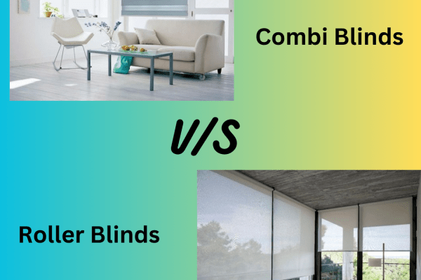 Combi Blinds vs Roller Blinds
