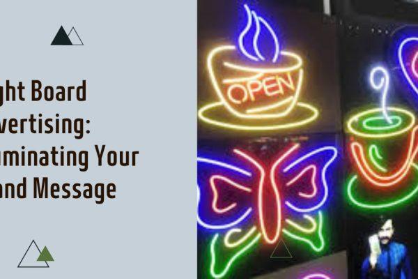 _Light Board Advertising Illuminating Your Brand Message
