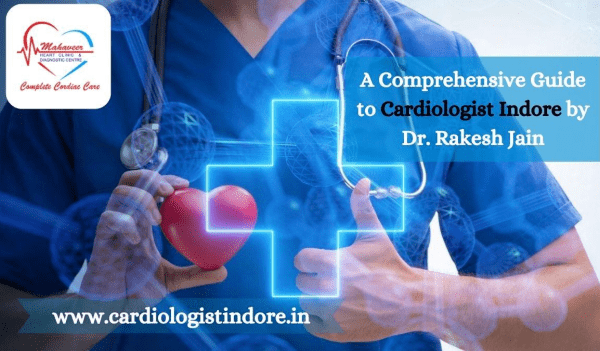 Cardiologist Indore