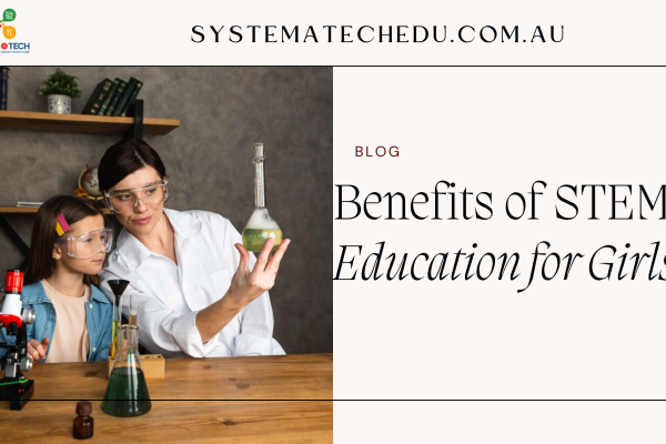 Benefits of STEM Education for Girls