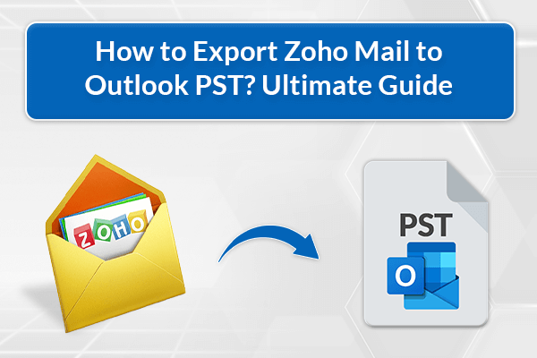 Zoho Mail to Outlook PST