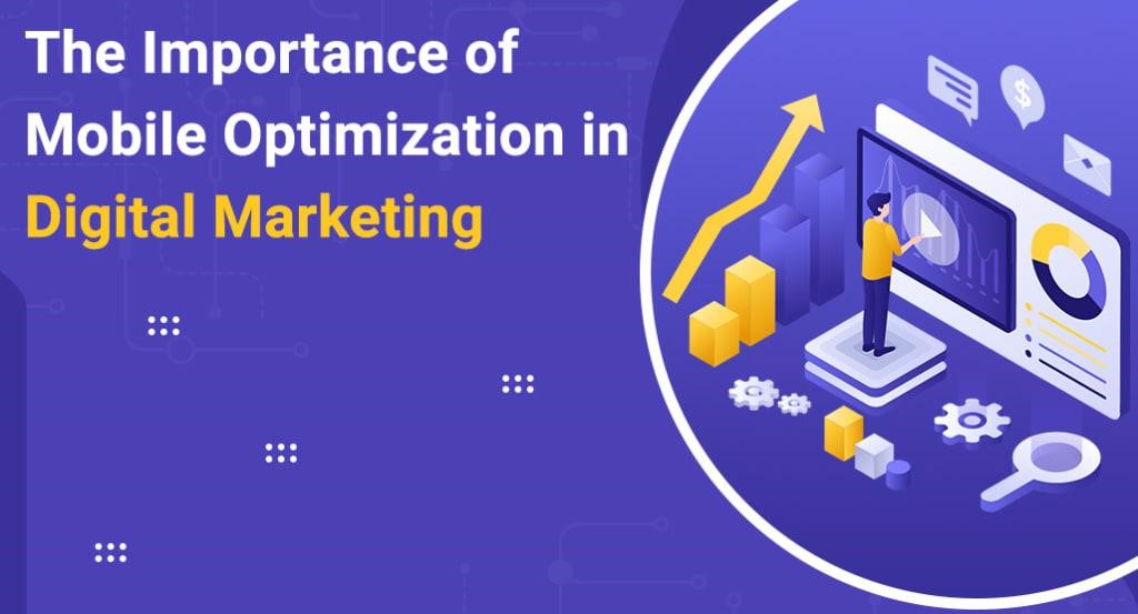 mobile optimization in digital marketing