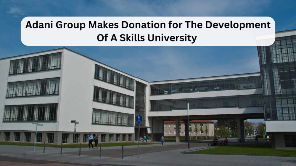Adani Group Makes Donation for The Development of a Skills University