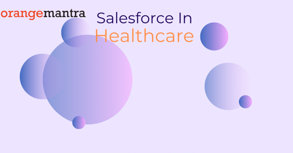 Why Does the Healthcare Industry Need Salesforce Today?