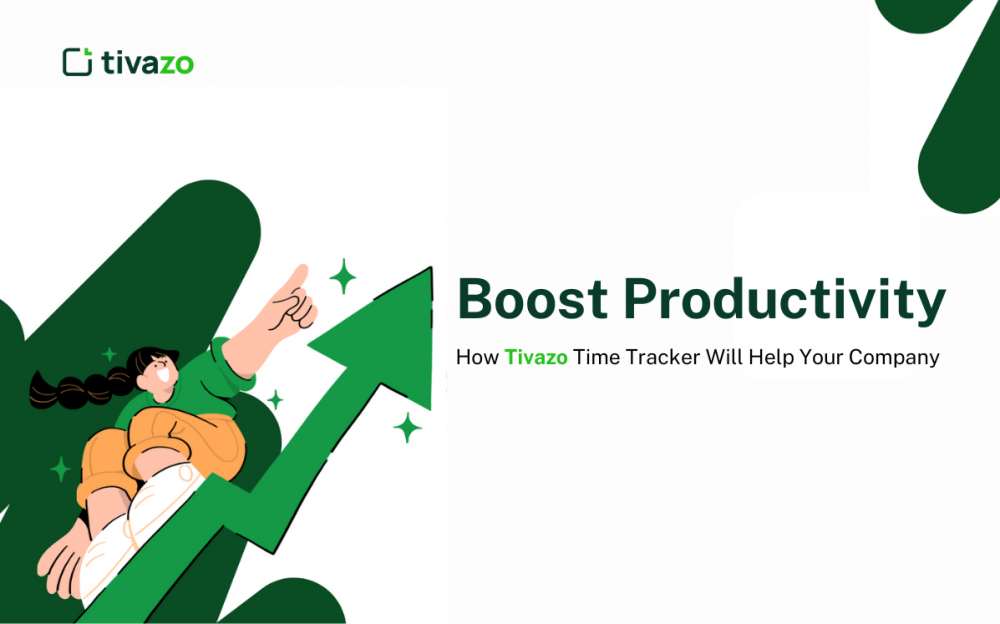 Boost Productivity: How Tivazo Time Tracker Will Help Your Company