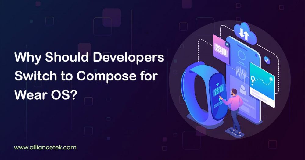 Why Should Developers Switch to Compose for Wear OS?