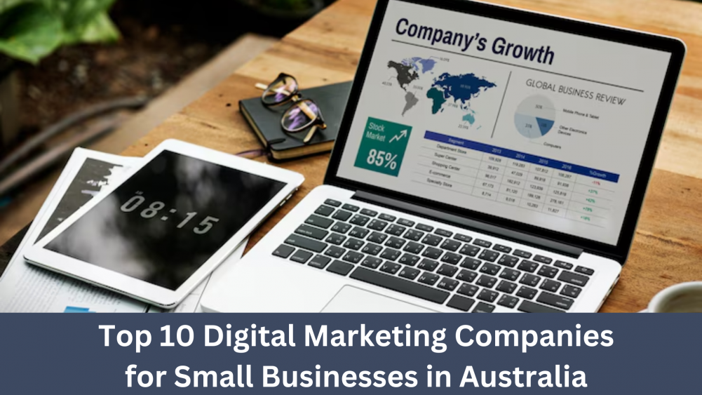 Top 10 Digital Marketing Companies for Small Businesses in Australia