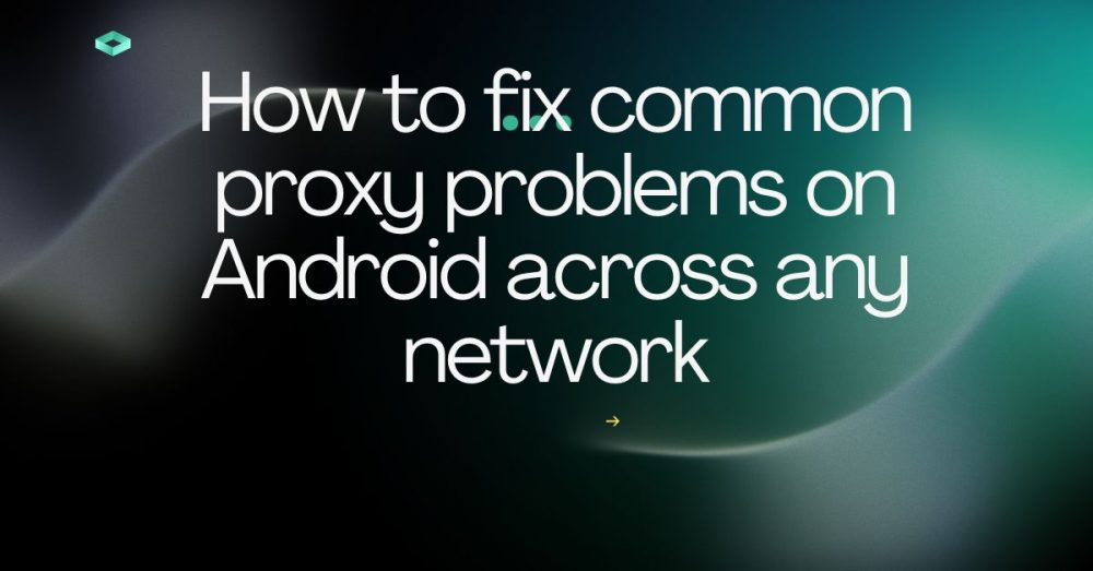 android proxy