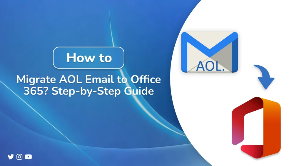 how-to-migrate-aol-email-to-office-365-step-by-step-guide