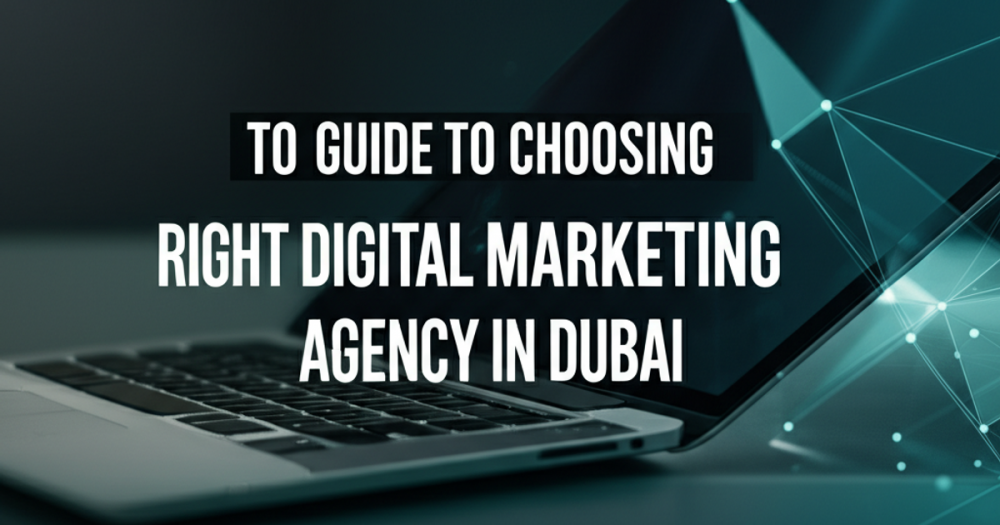 guide-to-choosing-the-right-digital-marketing-agency-in-dubai