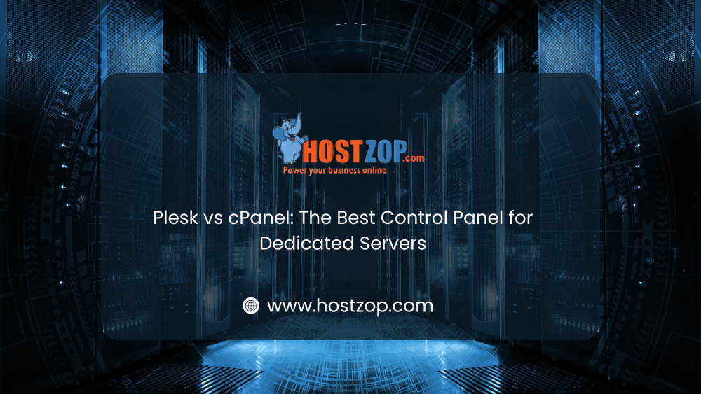 Plesk vs cPanel: Which Control Panel Is Better for Dedicated Servers?