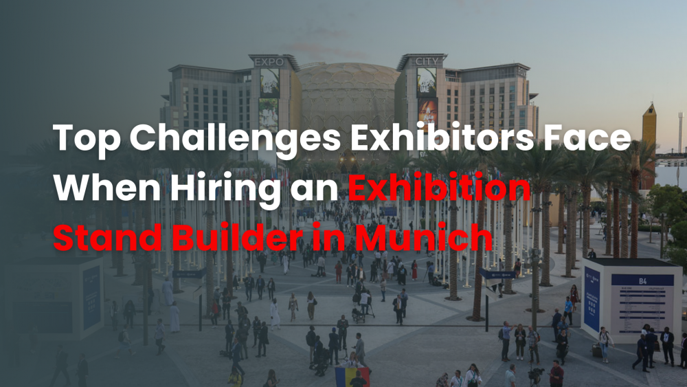 Top Challenges Exhibitors Face When Hiring an Exhibition Stand Builder in Munich